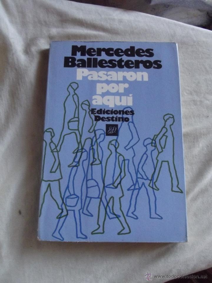 Libros de segunda mano: PASARON POR AQUI POR MERCEDES BALLESTEROS