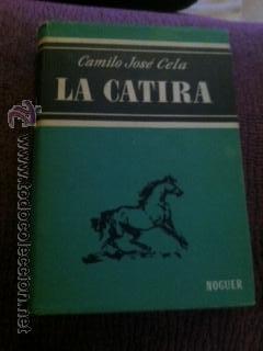 Libros de segunda mano: LA CATIRA. Camilo Jos&eacute; Cela. - Foto 1