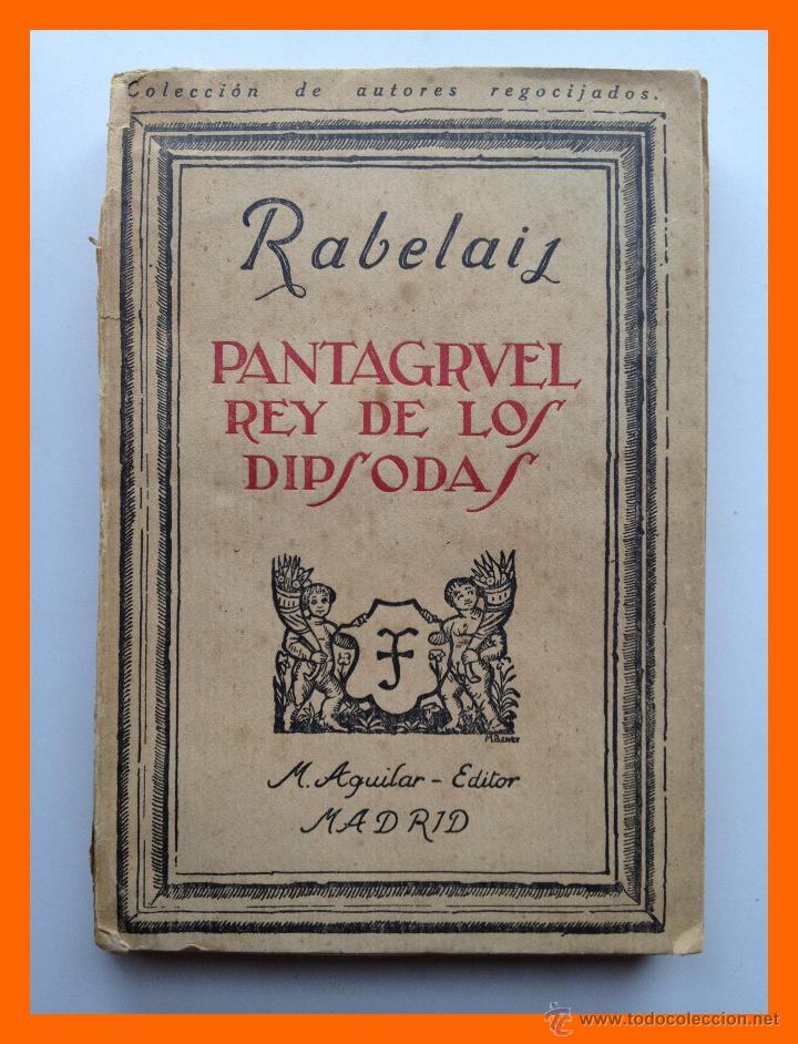 Libros de segunda mano: Pantagruel, Rey de los Dipsodas - Rabelais - Foto 1