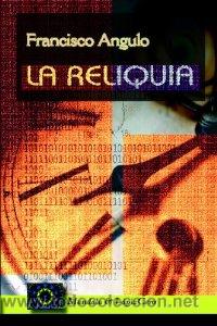 Libros de segunda mano: La reliquia. Francisco Angulo. - Foto 1