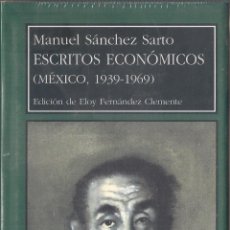 Libros de segunda mano: ESCRITOS ECONÓMICOS - MANUEL SÁNCHEZ SARTO - PRENSAS UNIVERSITARIAS DE ZARAGOZA 2003 PRECINT.. Lote 46282644