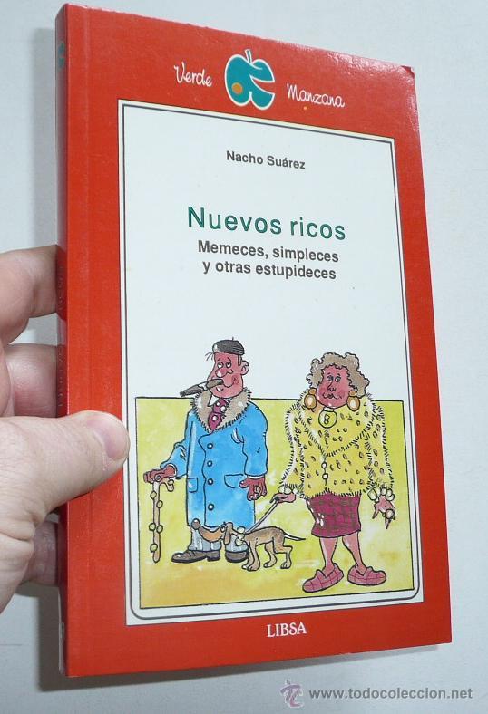 Gebrauchte B&uuml;cher: Nuevos ricos. Memeces, simpleces y otras estupideces - Nacho Su&aacute;rez (Verde Manzana, 1990)