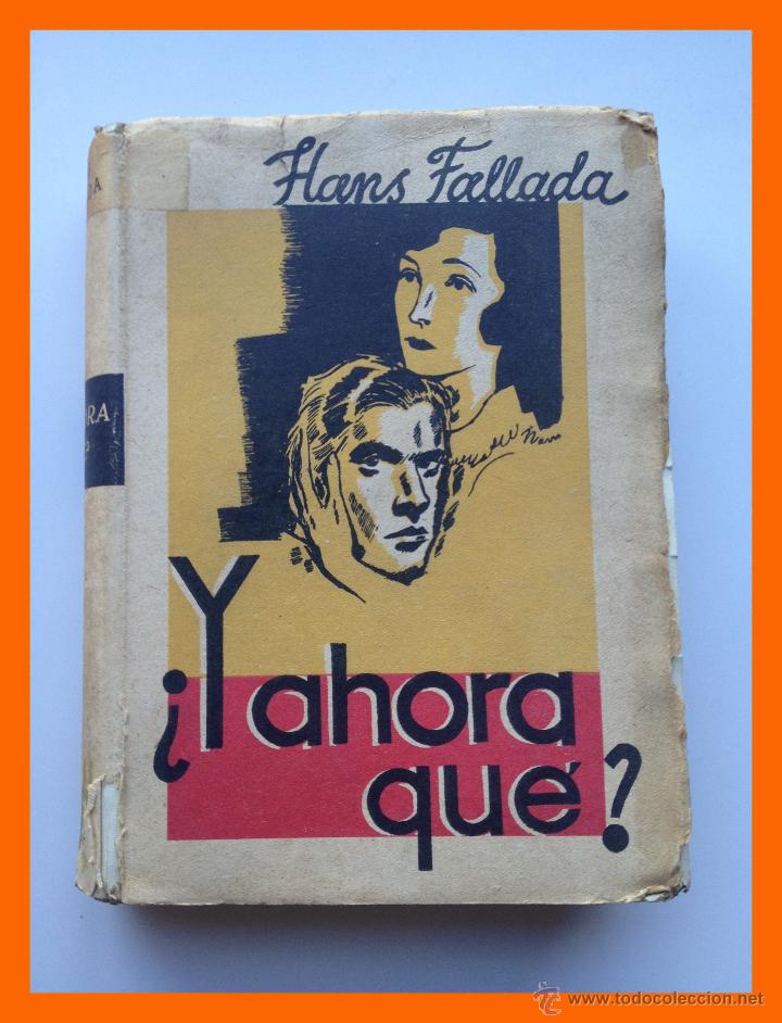 Libros de segunda mano: &iquest; Y ahora qu&eacute; ? - Hans Fallada - Foto 1