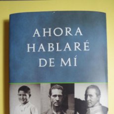 Libros de segunda mano: AHORA HABLARE DE MI - ANTONIO GALA - 2000. Lote 46561467