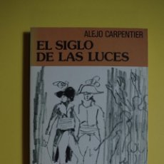 Libros de segunda mano: EL SIGLO DE LAS LUCES - ALEJO CARPENTIER - 1981 - ENTREN Y VEAN LAS OFERTAS. Lote 46561857