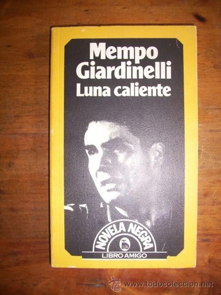 Libros de segunda mano: GIARDINELLI, Mempo. Luna caliente - Foto 1