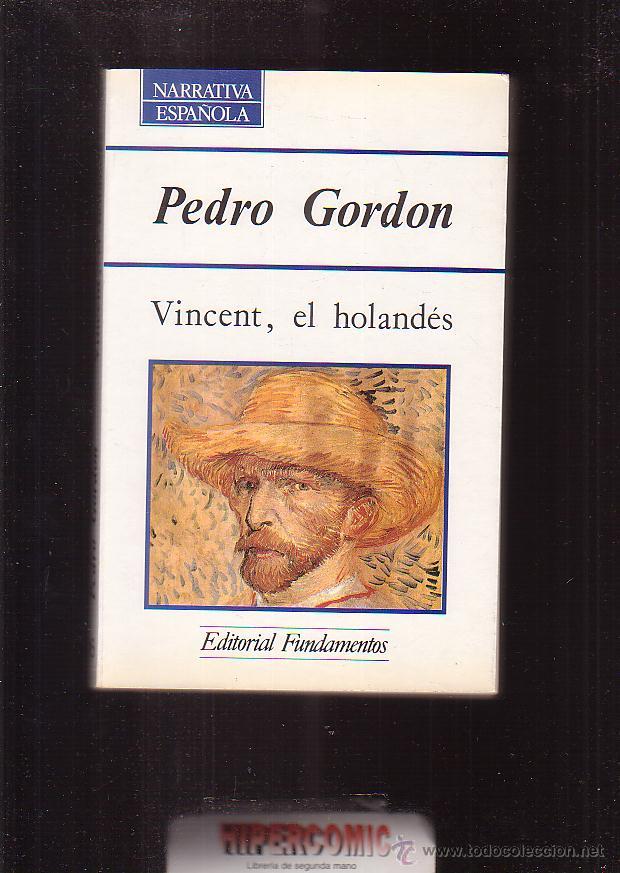 Libros de segunda mano: VINCENT, EL HOLANDES / PEDRO GORDON - Foto 1