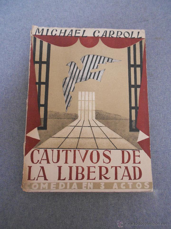 Libros de segunda mano: CAUTIVOS DE LA LIBERTAD - Foto 1