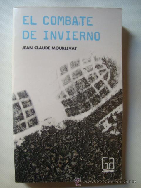 Libros de segunda mano: JEAN-CLAUDE MOURLEVAT - EL COMBATE DE INVIERNO (SM, GRAN ANGULAR, 2007). - Foto 1