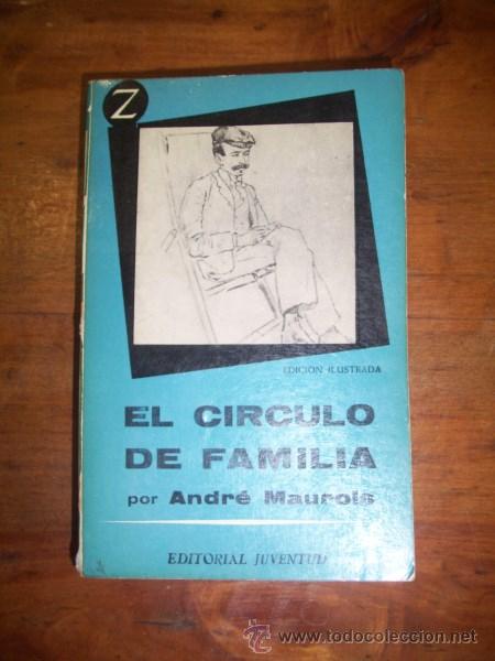Libros de segunda mano: MAUROIS, Andr&eacute;. El c&iacute;rculo de familia - Foto 1