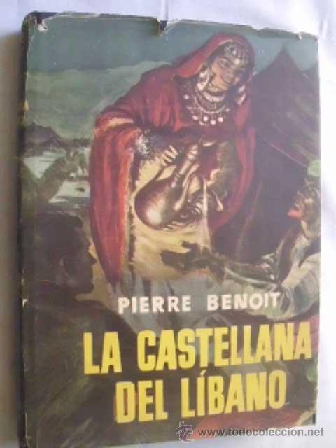 Libros de segunda mano: LA CASTELLANA DEL L&Iacute;BANO. BENOIT, Pierre. 1949 - Foto 1