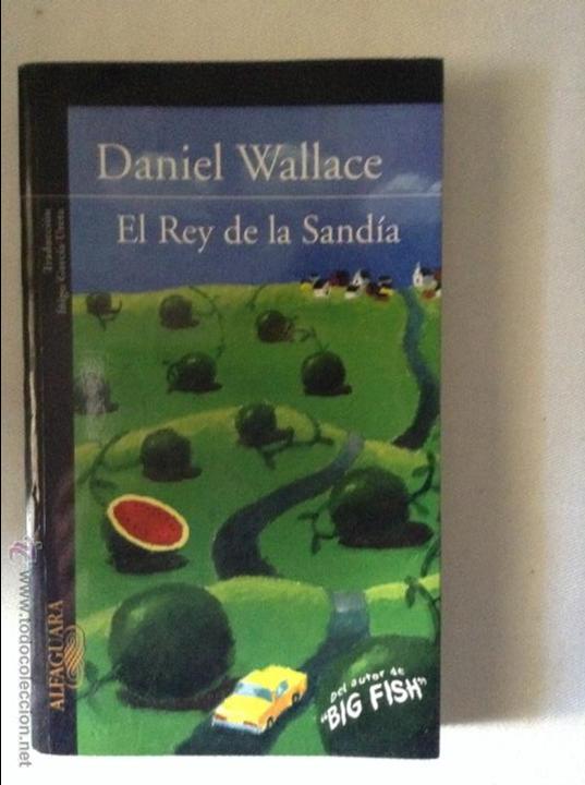 Libros de segunda mano: EL REY DE LA SANDIA DANIEL WALLACE - Foto 1