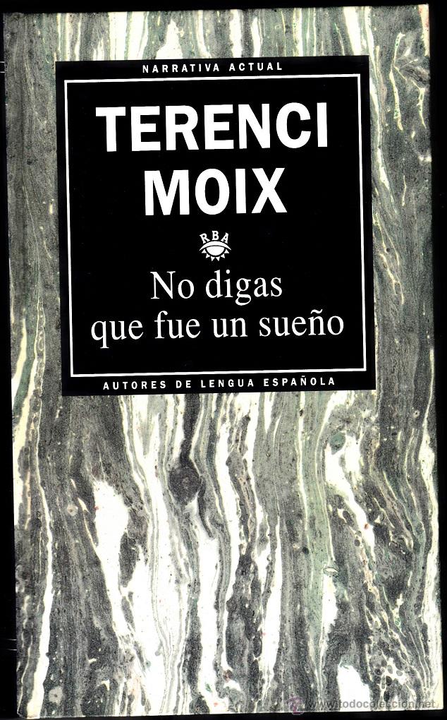 Libri di seconda mano: No Digas Que Fue Un Sue&ntilde;o - Terenci Moix