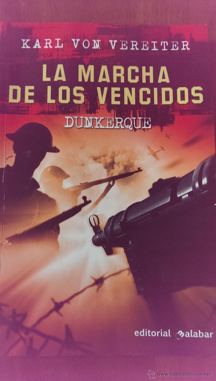 Libri di seconda mano: LA MARCHA DE LOS VENCIDOS KARL VON VEREITER EDITORIAL MALABAR A&Ntilde;O 2009