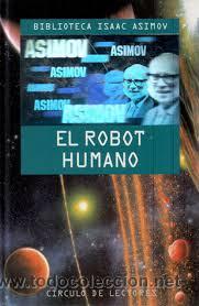 Libros de segunda mano: EL ROBOT HUMANO, ISAAC ASIMOV, CIRCULO DE LECTORES - Foto 1