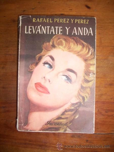 Libros de segunda mano: P&Eacute;REZ Y P&Eacute;REZ, Rafael. Lev&aacute;ntate y anda : Novela - Foto 1
