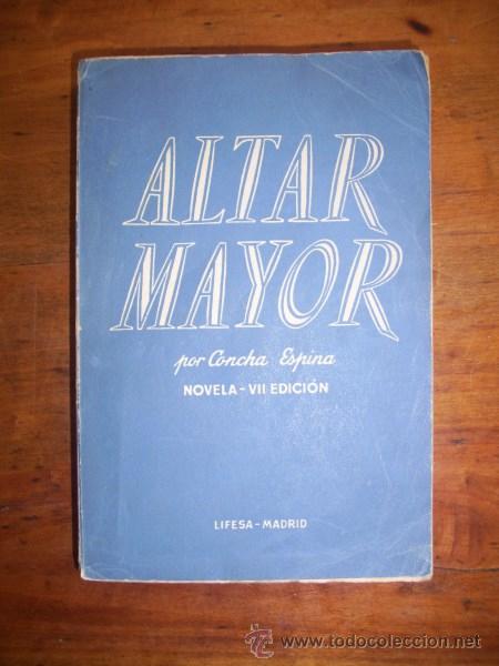 Libros de segunda mano: ESPINA, Concha. Altar mayor : Novela - Foto 1