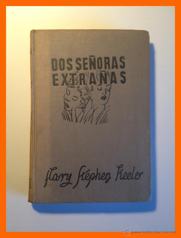 Libros de segunda mano: Dos se&ntilde;oras extra&ntilde;as - Harry Stephen Keeler - Foto 1