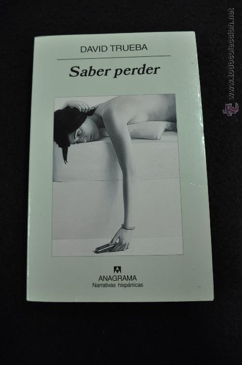 Libros de segunda mano: SABER PERDER - DAVID TRUEBA - Foto 1