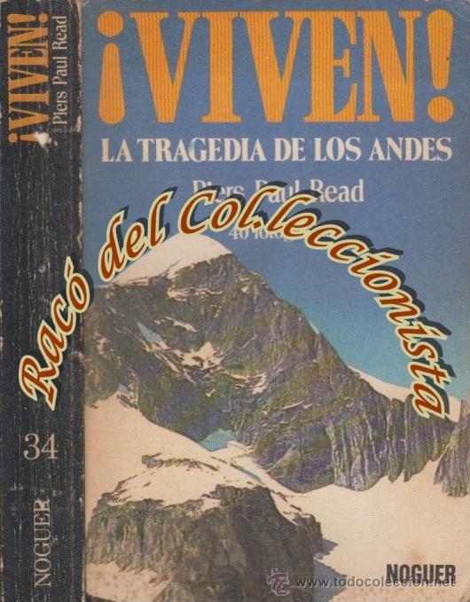 VIVEN, LA TRAGEDIA DE LOS ANDES, PIERS PAUL READ, EDITORIAL NOGUER, LIBROS  DE BOLSILLO N. 34, 1976
