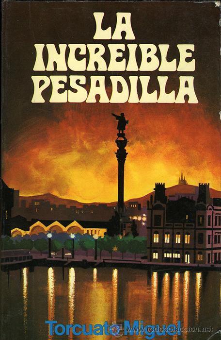 Libros de segunda mano: Torcuato Miguel: La incre&iacute;ble pesadilla. - Foto 1