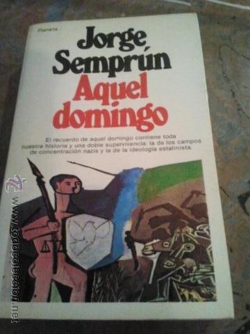 Libros de segunda mano: AQUEL DOMINGO - JORGE SEMPRUN - Foto 1