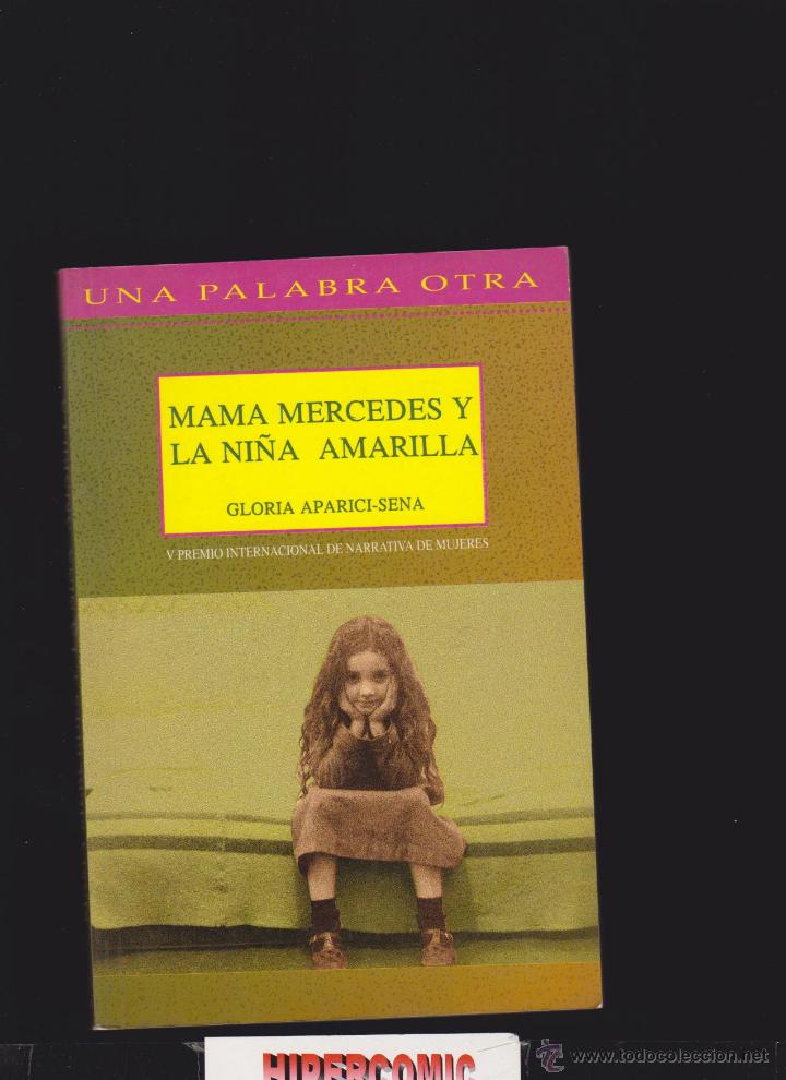 Libri di seconda mano: MAMA MERCEDES Y LA NI&Ntilde;A AMARILLA / GLORIA APARICI-SENA