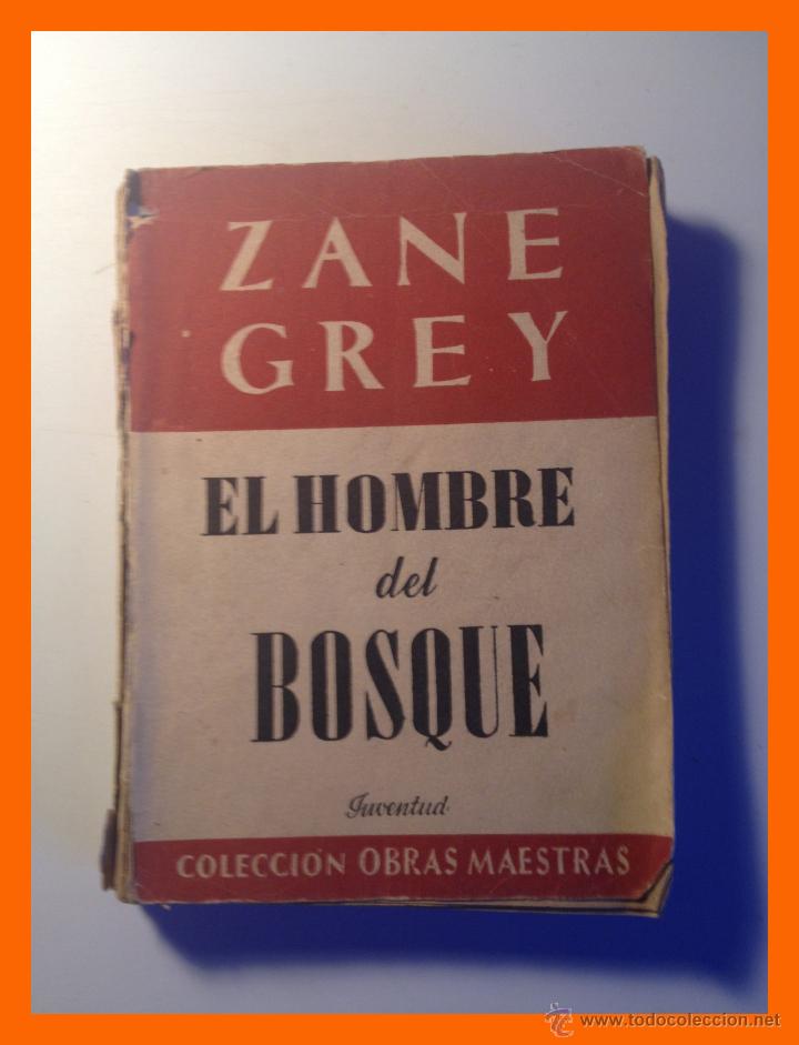 Libros de segunda mano: El Hombre del Bosque - Zane Grey - Foto 1