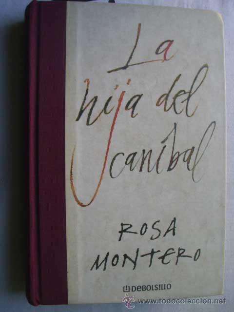 Libros de segunda mano: LA HIJA DEL CAN&Iacute;BAL. MONTERO, Rosa. 2000 - Foto 1