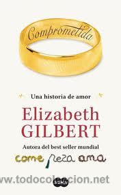 Libros de segunda mano: elizabeth gilbert comprometida suma primera edicion 2011 - Foto 1