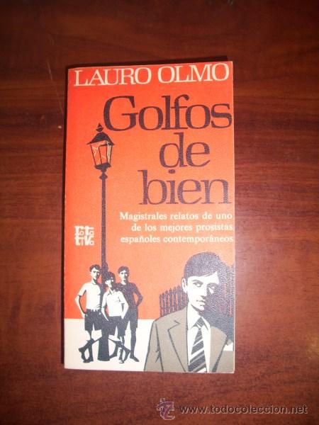 Libros de segunda mano: OLMO, Lauro. Golfos de bien - Foto 1