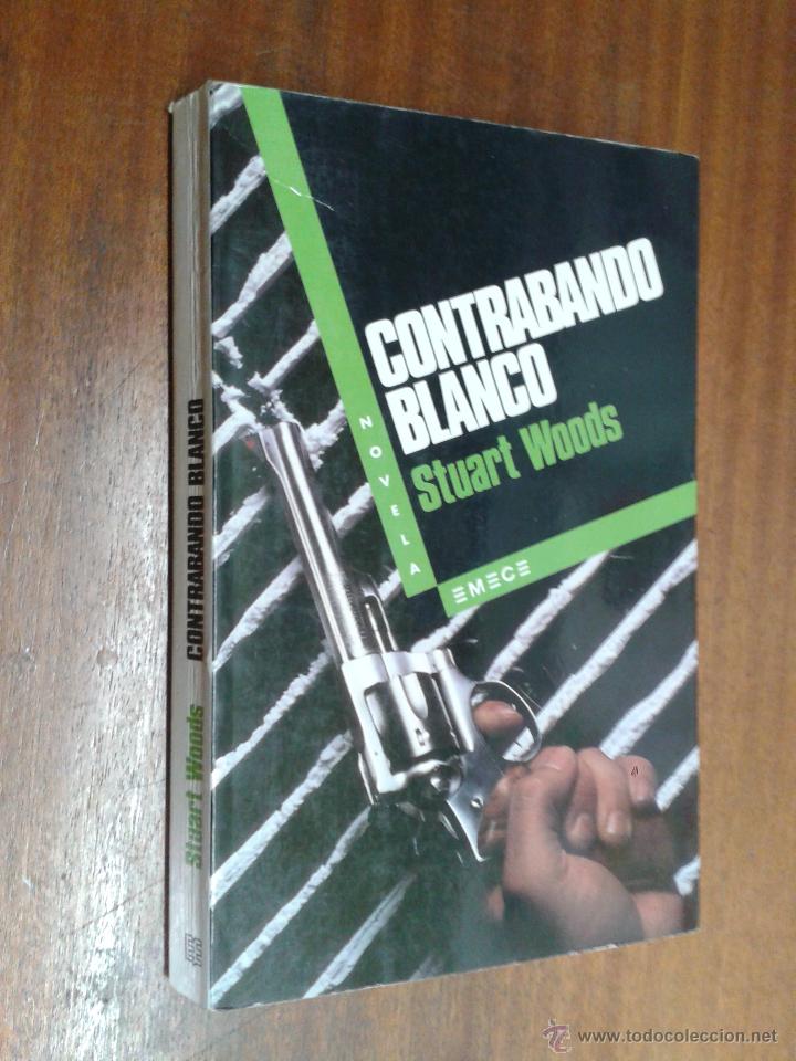 Libros de segunda mano: CONTRABANDO BLANCO / STUART WOODS / EMECE ED. 1990 - Foto 1
