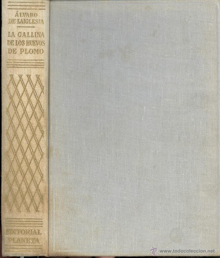 Libros de segunda mano: LA GALLINA DE LOS HUEVOS DE PLOMO - &Aacute;lvaro de Laiglesia