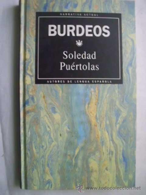 Libros de segunda mano: BURDEOS. PU&Eacute;RTOLAS, Soledad. 1993 - Foto 1