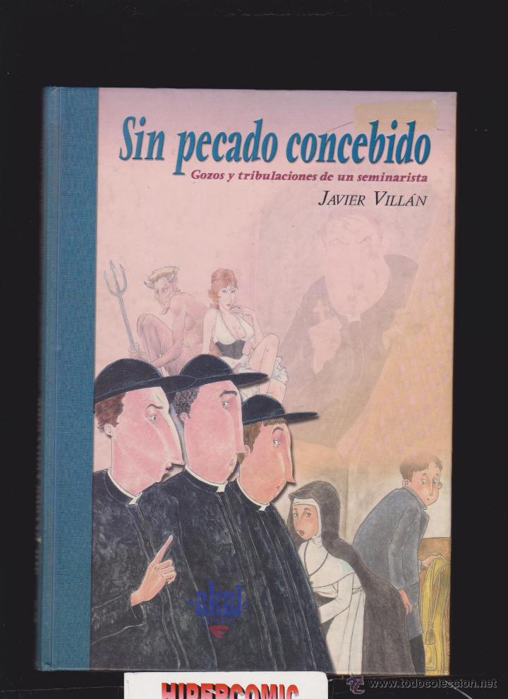 Second hand books: SIN PECADO CONCEBIDO GOZOS Y TRIBULACIONES DE UN SEMINARISTA, /JAVIER VILLAN