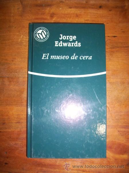 Libros de segunda mano: EDWARDS, Jorge. El museo de cera - Foto 1