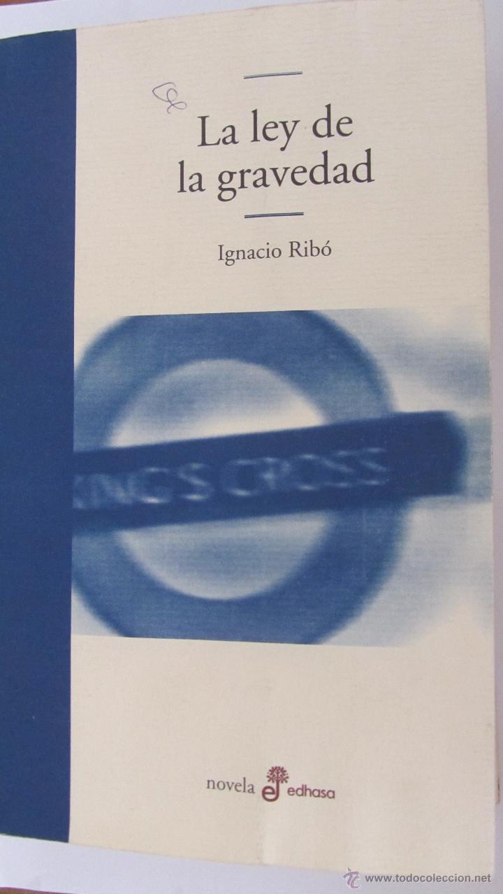 Libros de segunda mano: LA LEY DE LA GRAVEDAD DE IGNACIO RIB&Oacute; (EDHASA) - Foto 1