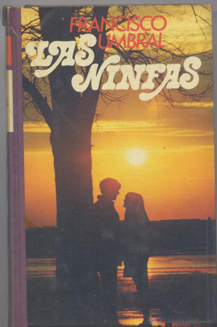Libros de segunda mano: LAS NINFAS- FRANCISCO UMBRAL - Foto 1