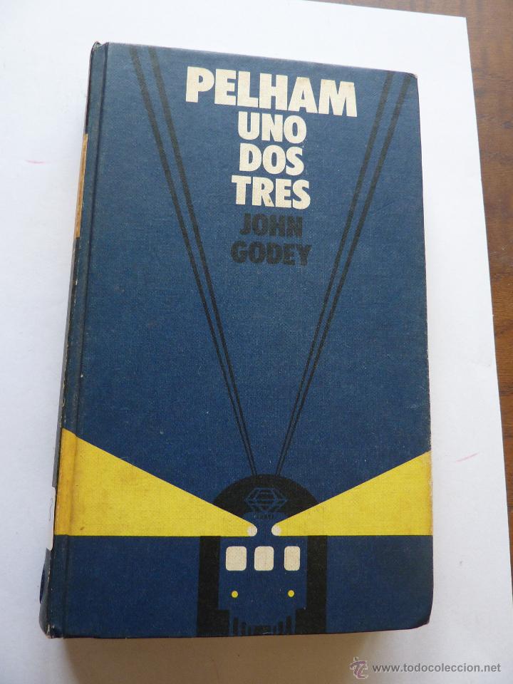 Libros de segunda mano: LIBRO N&ordm; 128 - PELHAM UNO DOS TRES - JOHN GODEY - Foto 1