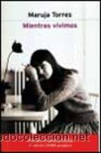 Libros de segunda mano: Mientras vivimos. Maruja Torres - Foto 1