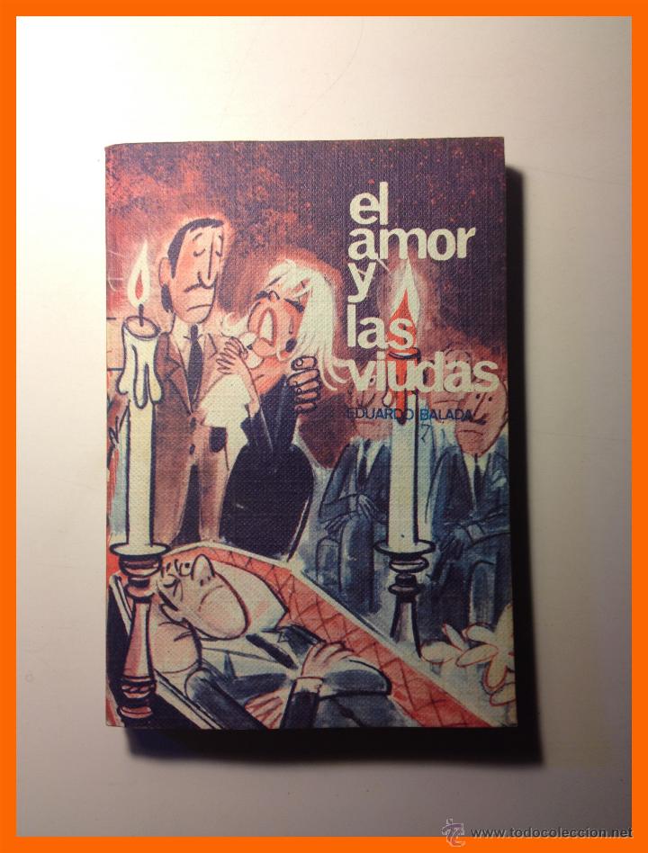 Libros de segunda mano: El amor y las viudas - Eduardo Balada - Foto 1
