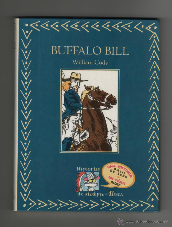 Libros de segunda mano: BUFFALO BILL - WILLIAN CODY - 5. - Foto 1