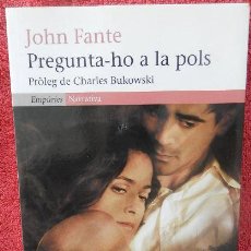 Libros de segunda mano: PREGUNTA-HO A LA POLS - JOHN FANTE. Lote 47987273