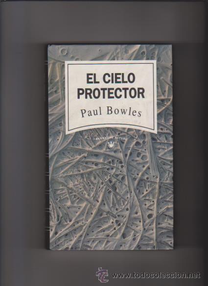 Libros de segunda mano: PAUL BOWLES - EL CIELO PROTECTOR - RBA EDITORIAL 1992 - Foto 1
