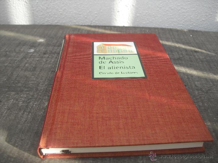Libros de segunda mano: Machado de Assis , El Alienista. Circulo de lectores. 2000 - Foto 1
