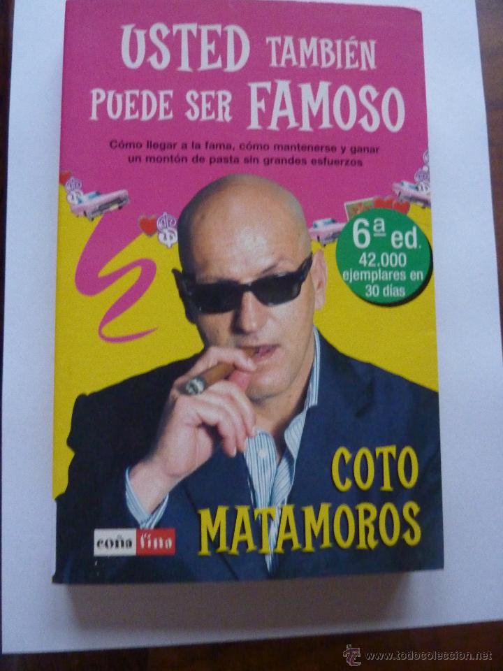 Libri di seconda mano: LIBRO N&ordm; 220 - USTED TAMBIEN PUEDE SER FAMOSO - COTO MATAMOROS