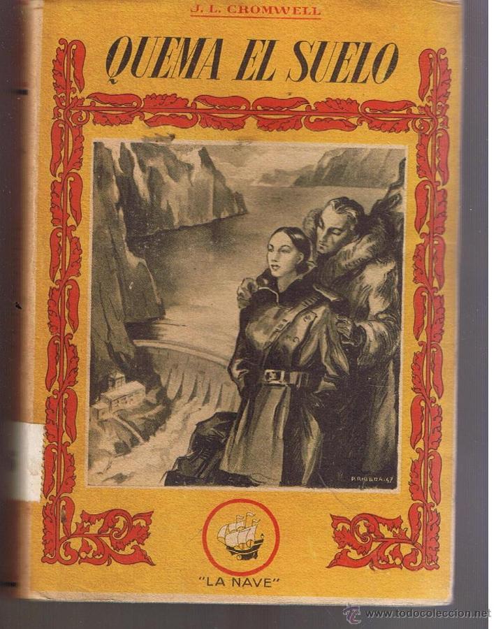 Libros de segunda mano: EDICIONES LA NAVE. N&ordm; 70. QUEMA EL SUELO.  J. L. CROMWELL. (C/N) - Foto 1