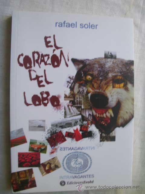Libros de segunda mano: EL CORAZ&Oacute;N DEL LOBO. SOLER, Rafael. 1982 - Foto 1