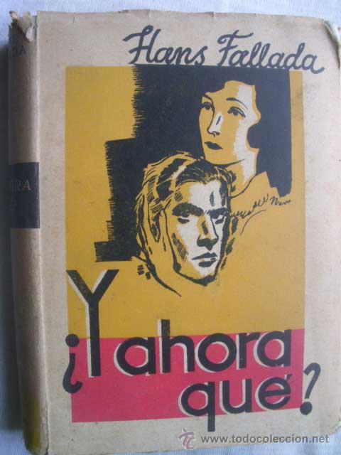 Libros de segunda mano: Y AHORA QU&Eacute;? FALLADA, Hans. 1942 - Foto 1