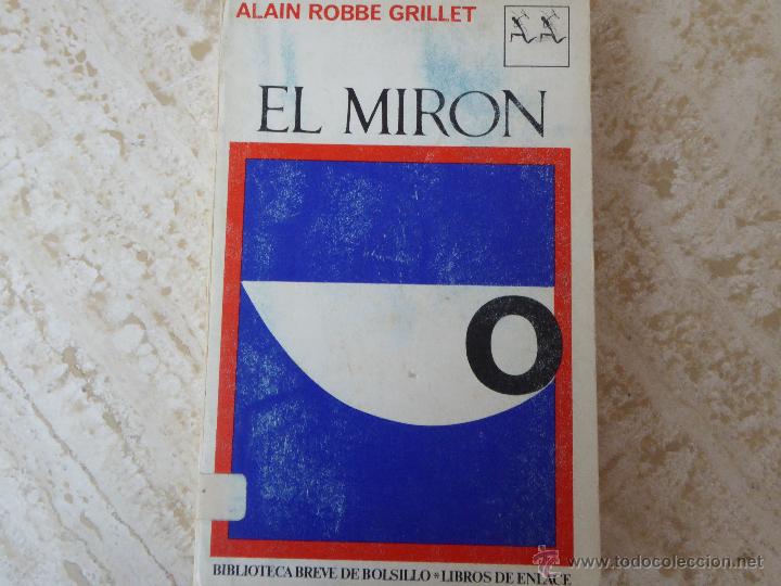 Libros de segunda mano: El mir&oacute;n. A. Robbe Grillet - Foto 1